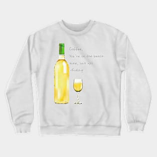 Wine, You're Up Crewneck Sweatshirt